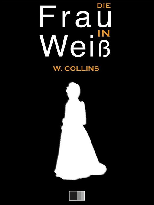 Title details for Die Frau in Weiß by Wilkie Collins - Available